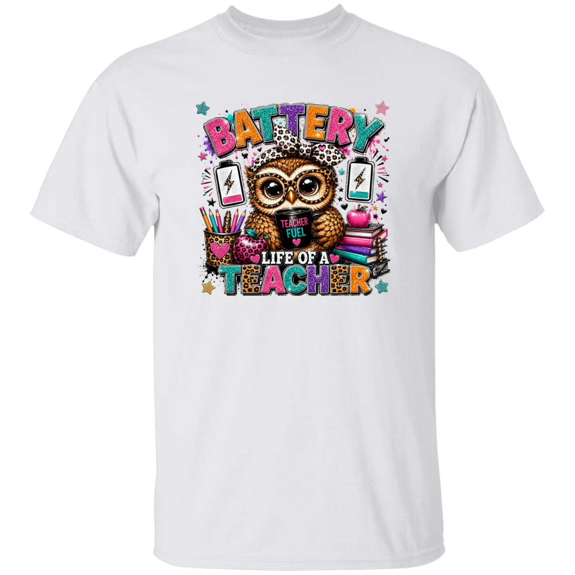 A white short-sleeve crewneck t-shirt featuring a colorful graphic print of an owl wearing glasses, surrounded by school supplies and the text 'BATTERY LIFE OF A TEACHER'.