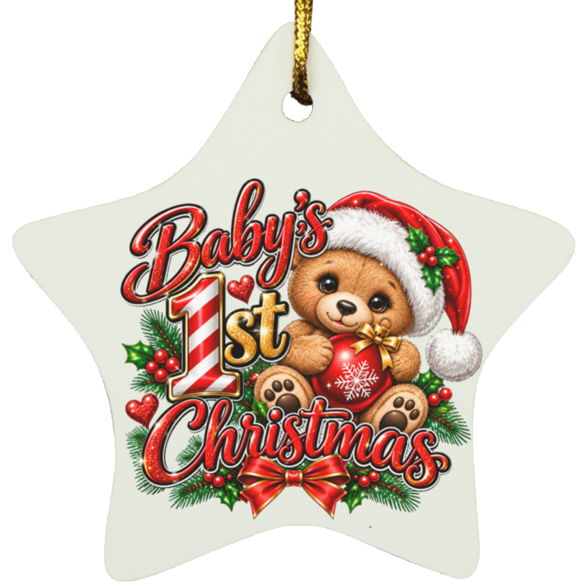 A star-shaped Christmas ornament with a gold hanging loop, featuring a teddy bear in a Santa hat holding a red ornament, green holly, pine branches, and the text 'Baby's 1st Christmas' on a light cream background.