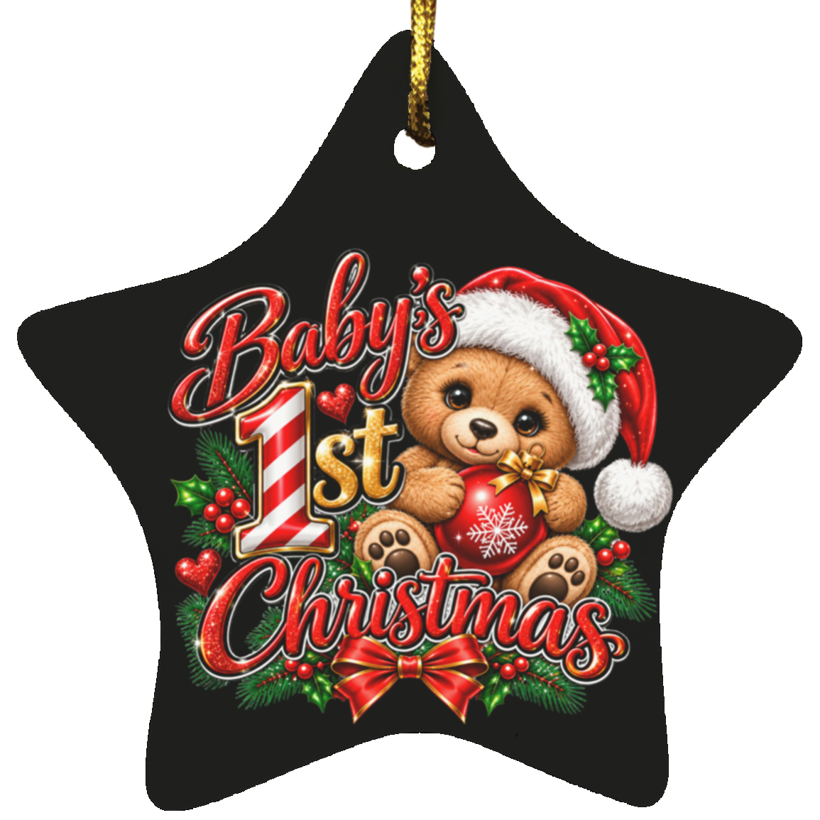 A black star-shaped Christmas ornament featuring a teddy bear in a Santa hat, red lettering that reads 'Baby's 1st Christmas,' green holly leaves, red berries, pine branches, and a red bow, with a gold hanging string at the top.