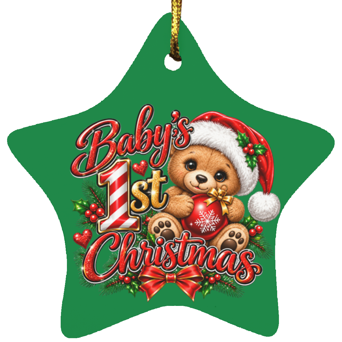 A green star-shaped Christmas ornament featuring a teddy bear in a Santa hat, red cursive text reading 'Baby's 1st Christmas,' and holiday accents like holly, pine branches, and red bows, with a gold hanging string at the top.
