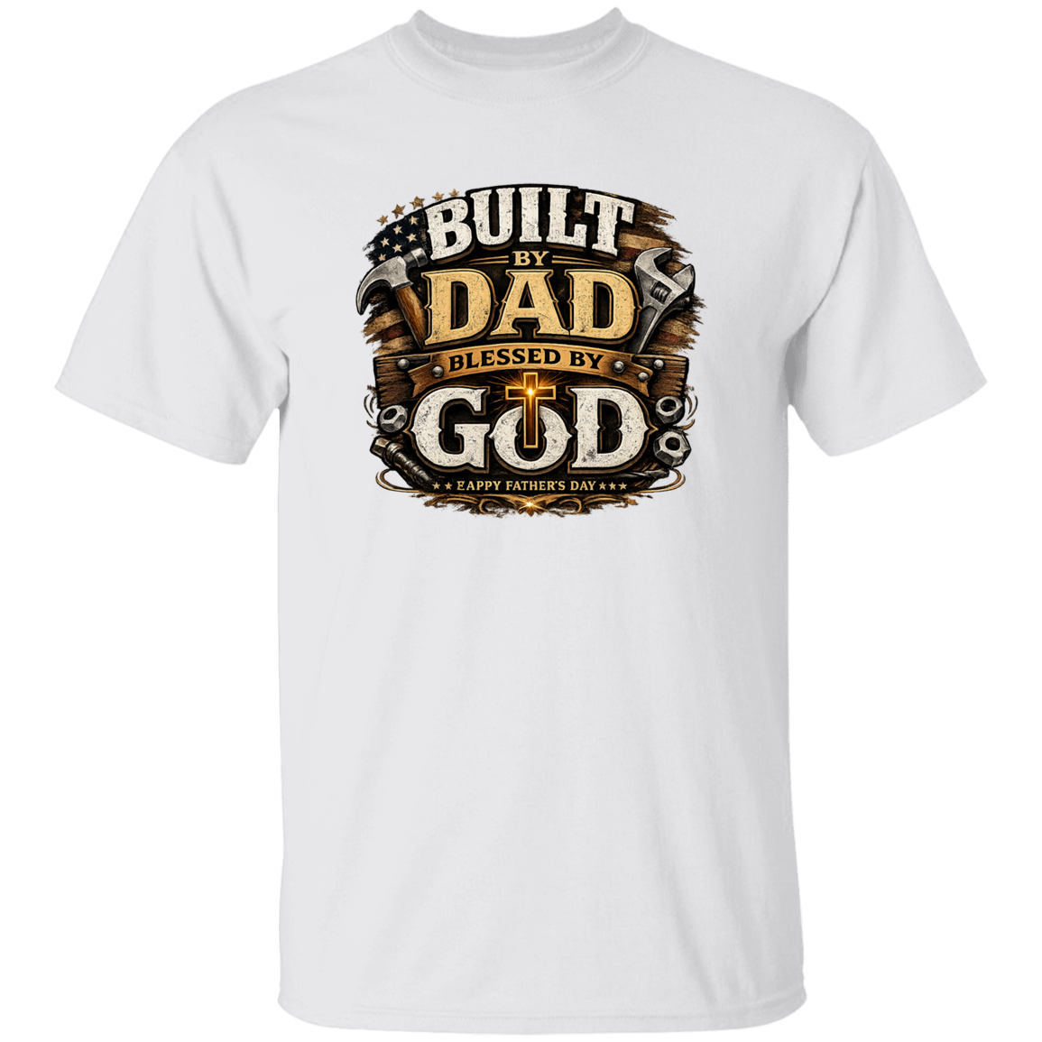 White t-shirt with 'Built by Dad, Blessed by God' graphic design on a white background