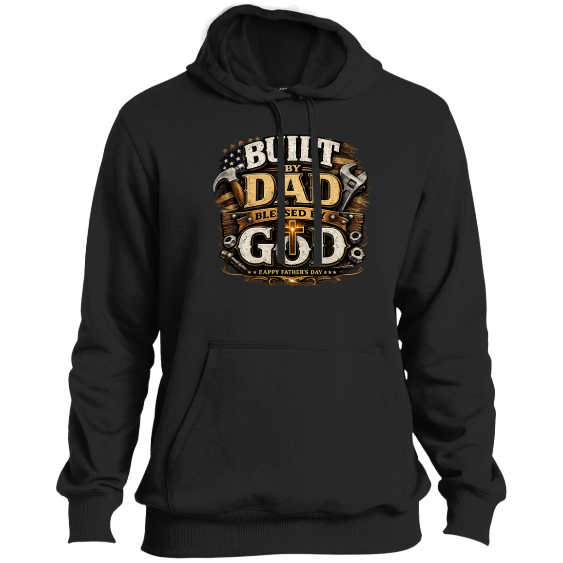 Black hoodie with 'Built by Dad, Blessed by God' text 