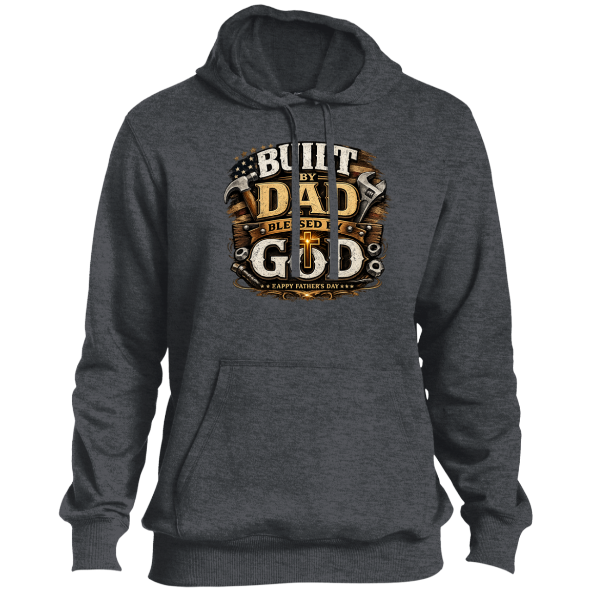 graphite heather hoodie with 'Built by Dad, Blessed by God' text