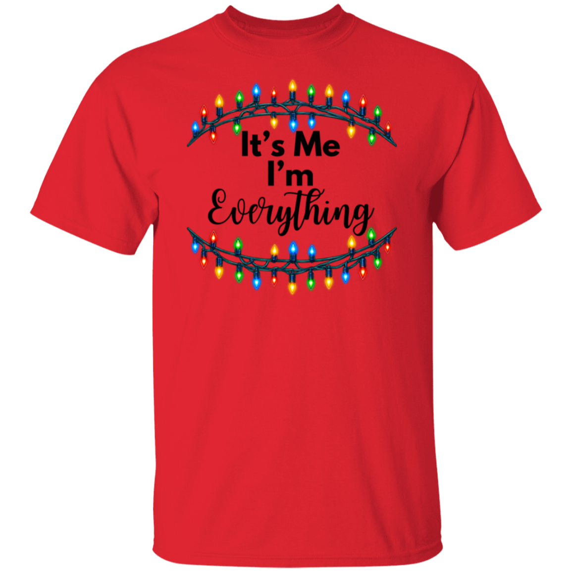 A red short-sleeve crewneck t-shirt featuring a graphic of two black wire Christmas light garlands with colorful glowing bulbs and the text 'It's Me I'm Everything' in black.