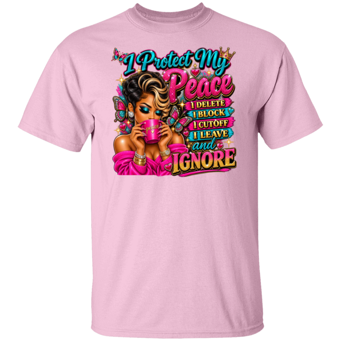 A light pink short-sleeve crewneck t-shirt featuring a colorful graphic print on the front. The graphic depicts a woman with dark hair holding a pink mug, surrounded by butterflies, with the text 'I Protect My Peace I DELETE I BLOCK I CUT OFF I LEAVE and I IGNORE' written in stylized fonts.