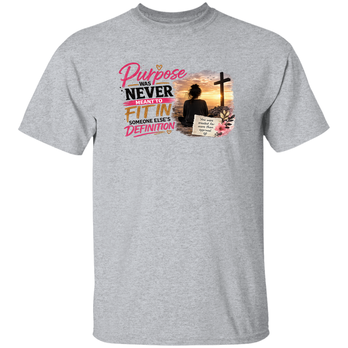 Grey t-shirt with text purpose was never meant to fit in someone else's definition