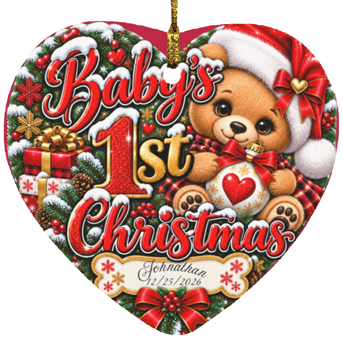 Heart-shaped personalized Christmas ornament featuring a brown teddy bear wearing a Santa hat, surrounded by snow, pinecones, gifts, and red lettering that reads 'Baby's 1st Christmas' with the name 'Jonathan' and date '12/25/2026' at the bottom.