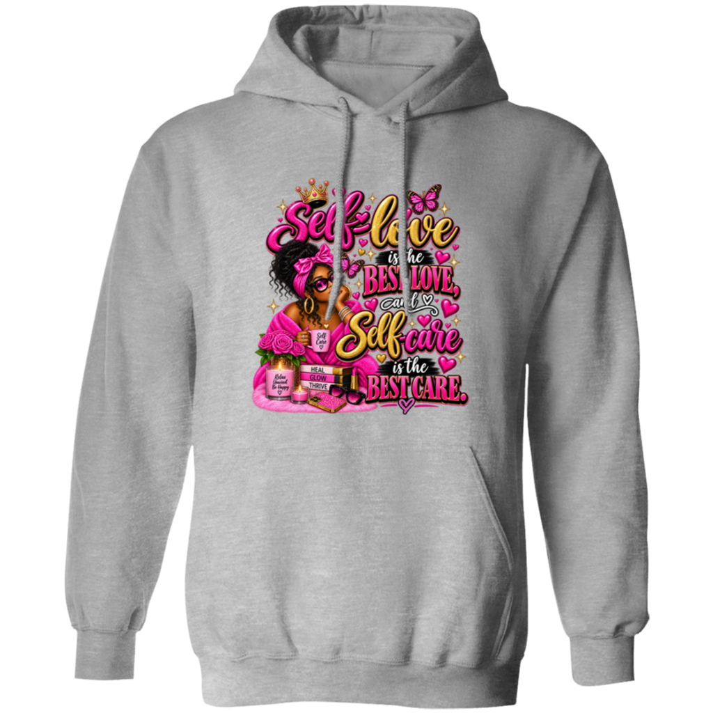 A light gray pullover hoodie with a colorful graphic print on the front. The graphic features a woman with glasses and a pink hairpiece, surrounded by pink flowers and the text 'Self-love is the best love, and self-care is the best care' in pink, gold, and white lettering.