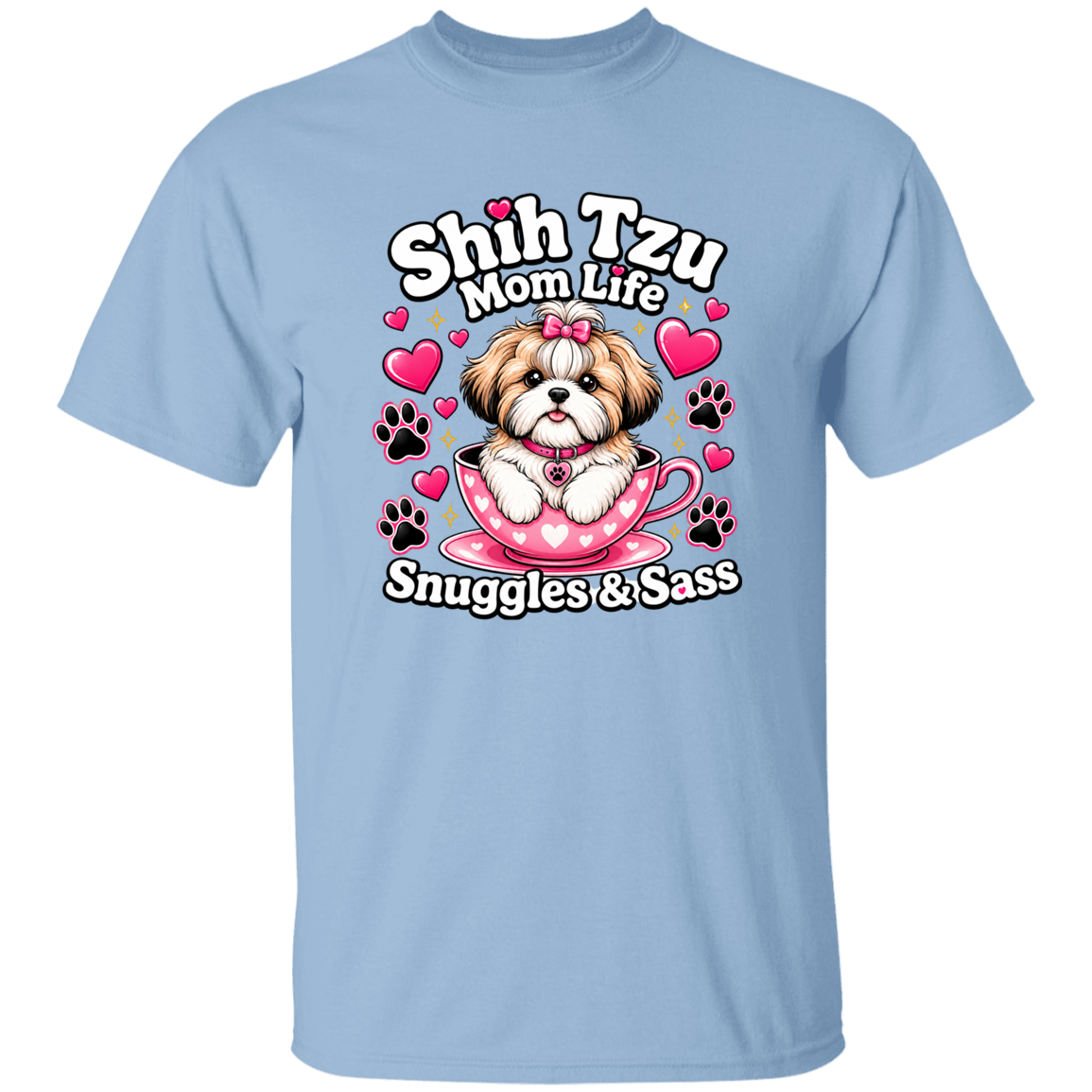 A light blue t shirt saying Shih Tzu Mom Life Snuggle & Sass on a white background