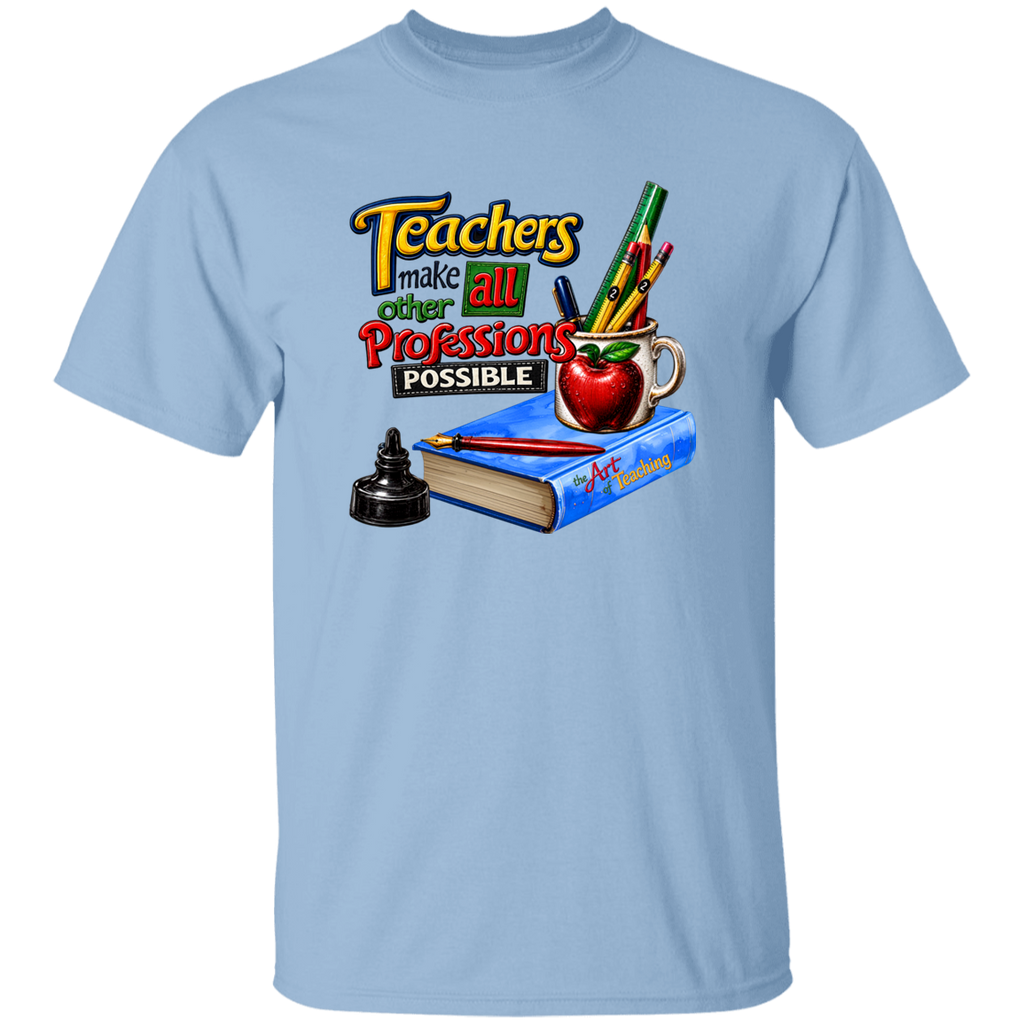 A light blue short-sleeve crewneck t-shirt featuring a colorful graphic print on the front. The graphic displays the text 'Teachers make all other professions possible' above school-themed illustrations including a blue book, a red apple, pencils, and a black ink bottle.