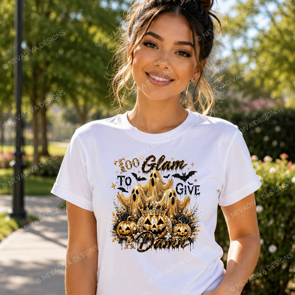 women with t-shirt text TOO GLAM TO GIVE A DAMN AND GHOST WITH GLAM AND PUMPKINS