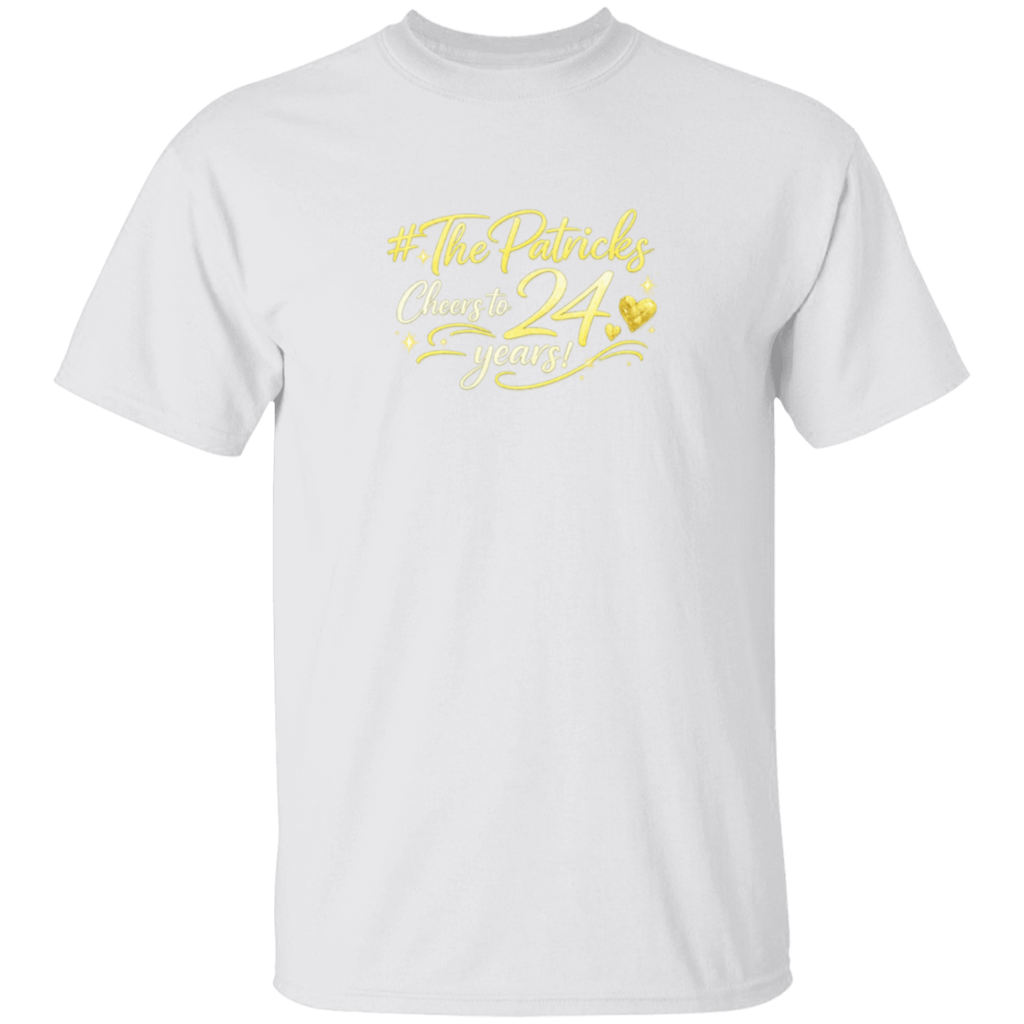 A white T shirt with #ThePatricks_Cheers_to_24_Years_Custom_T-Shirt