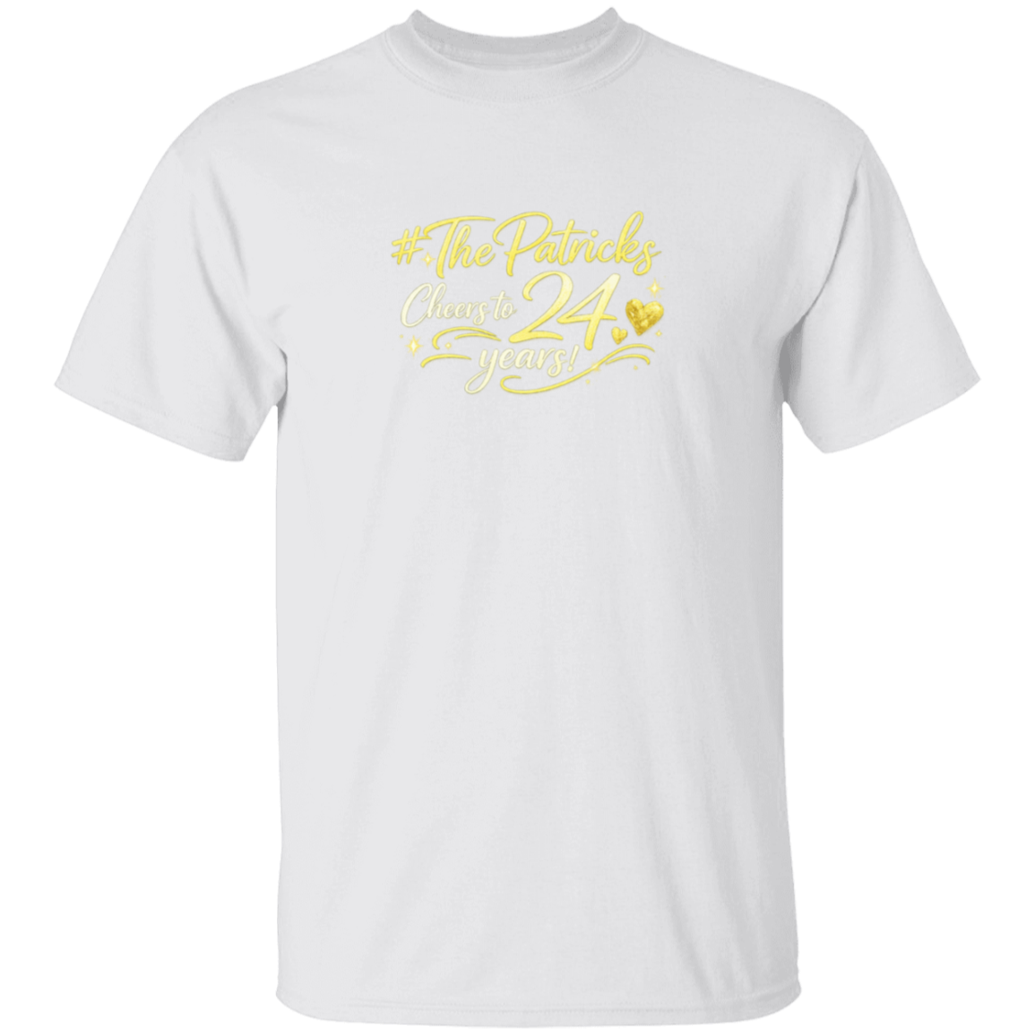 A white T shirt with #ThePatricks_Cheers_to_24_Years_Custom_T-Shirt
