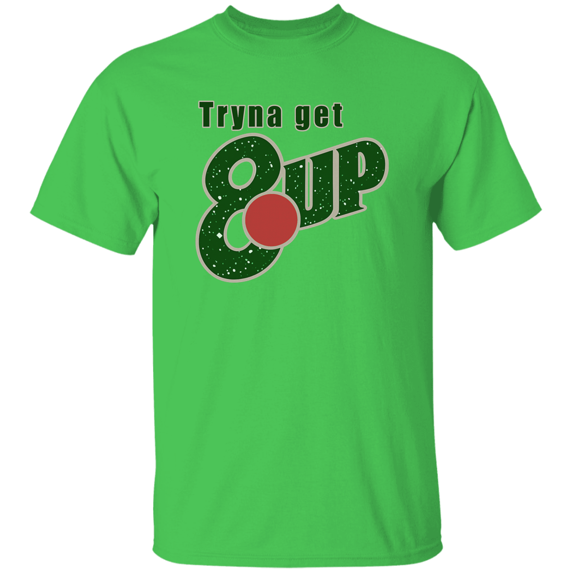 'Tryna get 8 up' graphic on a white T shirt