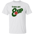'Tryna get 8 up' graphic on a white T shirt