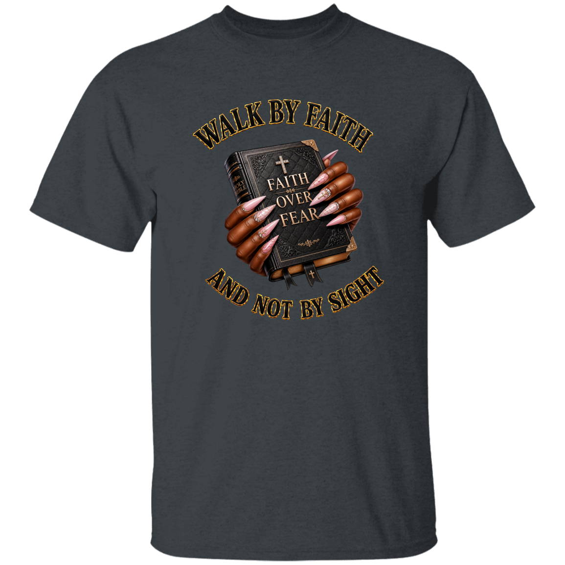 A dark charcoal gray short-sleeve t-shirt with a graphic print on the front. The graphic features a pair of hands with long pink fingernails holding a black Bible with the words 'FAITH OVER FEAR' in gold.