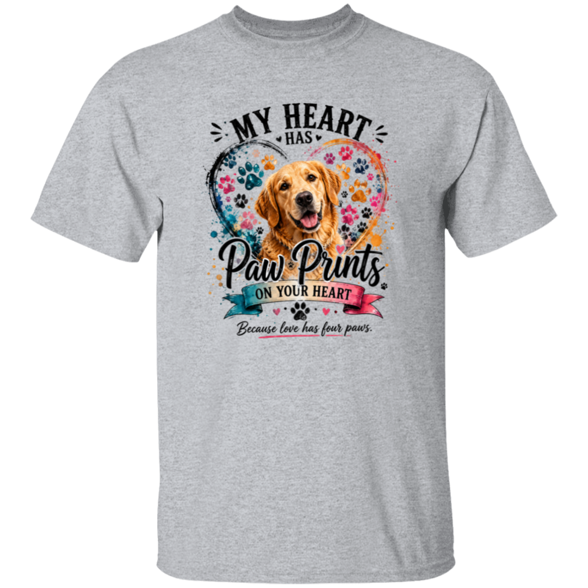 a shirt with a dog and text that say my heart has paw prints on your heart