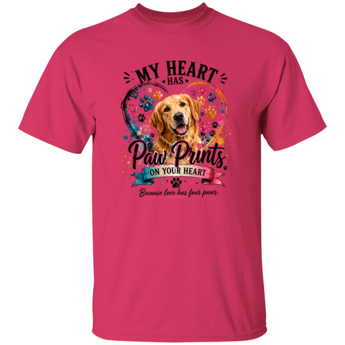 a shirt with a dog and text that say my heart has paw prints on your heart