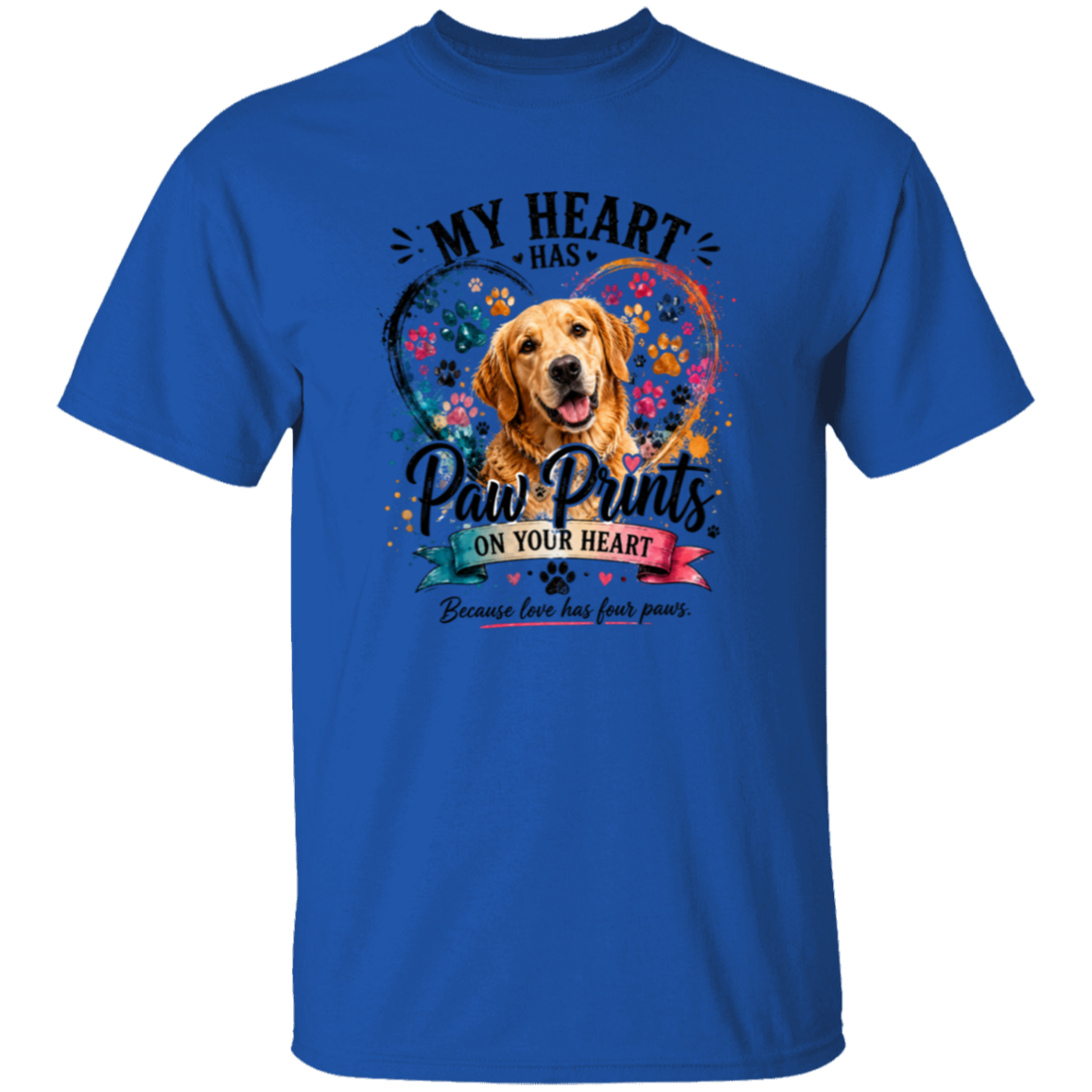 a shirt with a dog and text that say my heart has paw prints on your heart